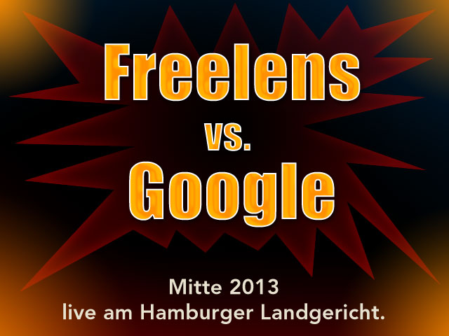 Freelens vs. Google - Showdown vor dem Hamburger Landgericht