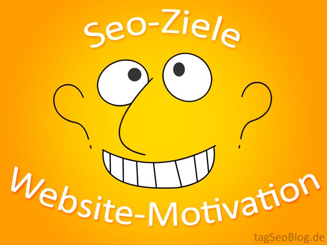 Seo-Ziele und Website-Motivation (?)